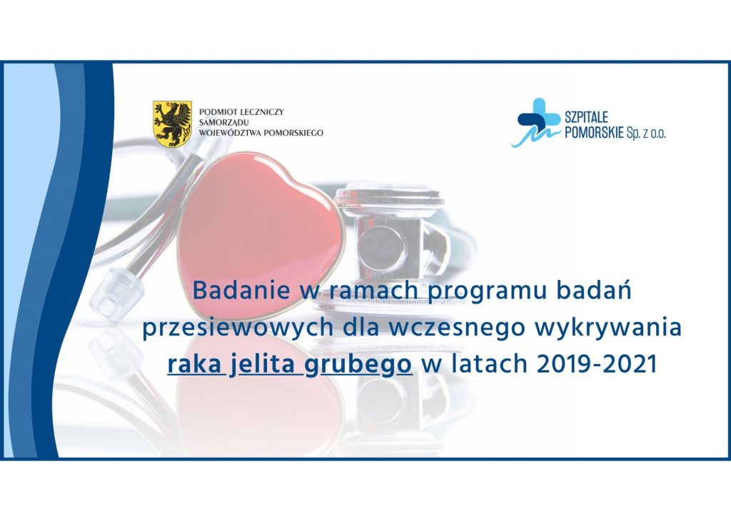 BEZPŁATNE BADANIA – PROGRAM BADAŃ PRZESIEWOWYCH DLA WCZESNEGO WYKRYWANIA RAKA JELITA GRUBEGO!