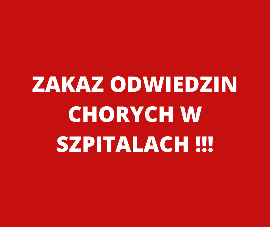 ZAKAZ ODWIEDZIN CHORYCH W SZPITALACH!!!