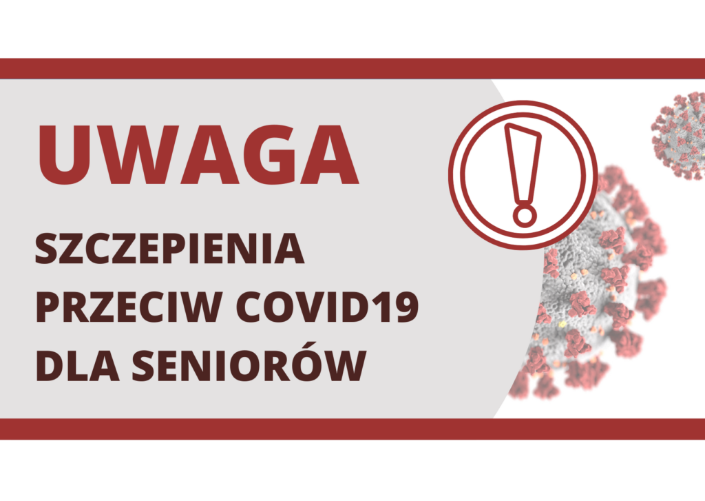 Informacja o rejestracji na szczepienia przeciw covid-19 dla osób 80 i 70 plus