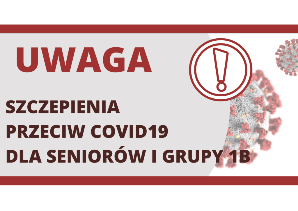 SZCZEPIENIA PRZECIW COVID19 dla SENIORÓW i GRUPY 1b