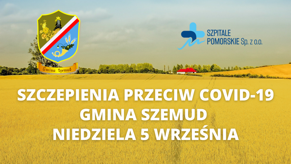 SZCZEPIENIA PRZECIW COVID- 19 W GMINIE SZEMUD