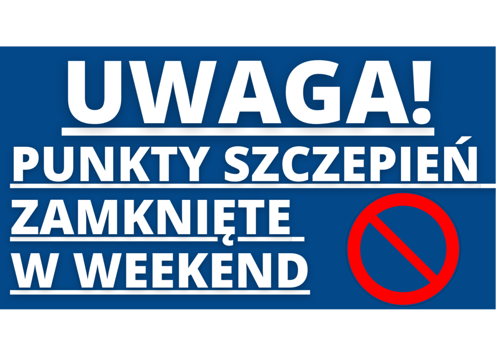 ZMIANY W DZIAŁANIU PUNKTÓW SZCZEPIEŃ PRZECIW COVID-19